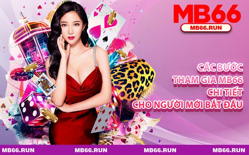 Các Bước Tham Gia MB66 Chi Tiết Cho Người Mới Bắt Đầu
