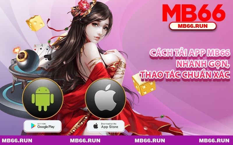 Cách Tải App MB66 Nhanh Gọn, Thao Tác Chuẩn Xác